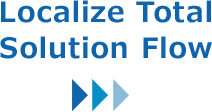 Localize Total Solution Flow